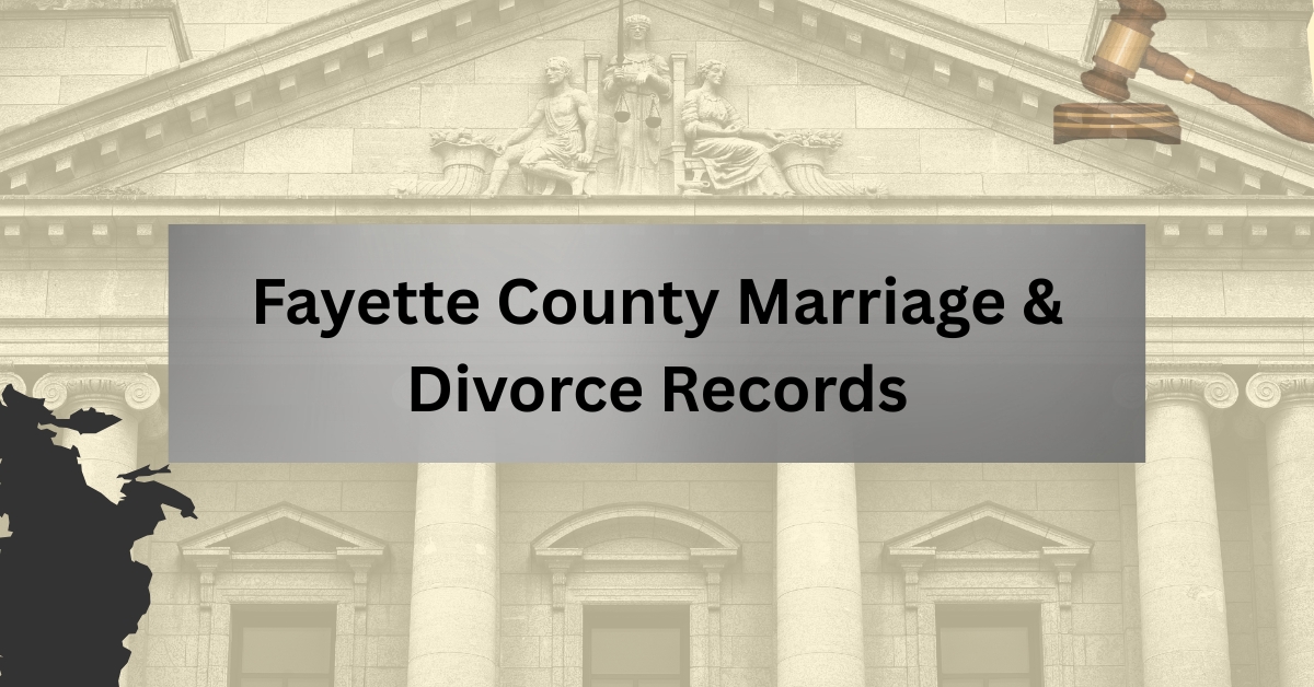 Fayette County Marriage & Divorce Records